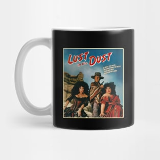 Lust in the Dust Mug